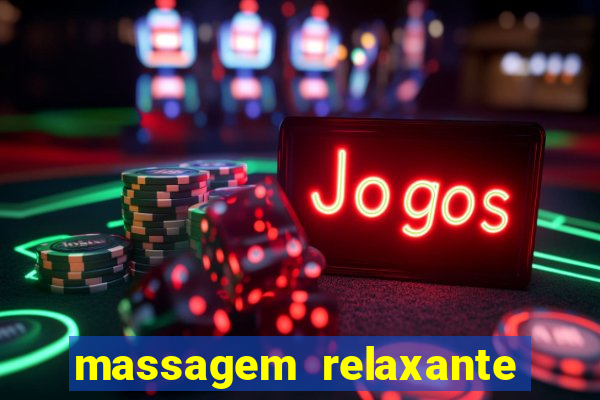 massagem relaxante em betim